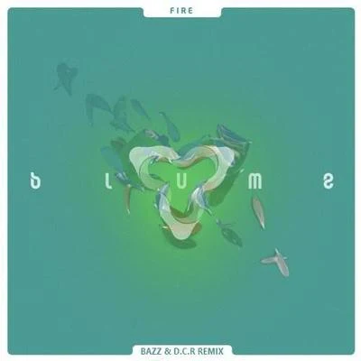 Fire (BAZZ & D.C.R Remix) 專輯 BAZZ