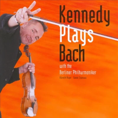 Nigel Kennedy Kennedy Plays Bach