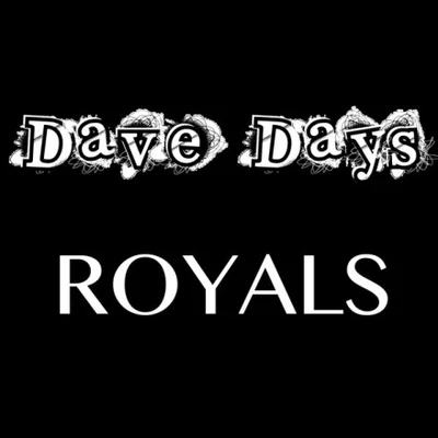 Royals 專輯 Dave Days