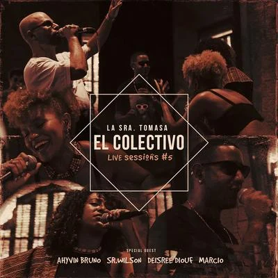 El Colectivo (Live Sessions) 專輯 Denham Smith/Sr. Wilson/Heavy Roots/Tianobless/Ras Xtr3me