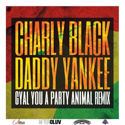 Charly BlackKenny Hayes Gyal You a Party Animal (Remix)