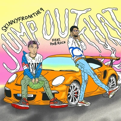 Jump Out That (feat. PnB Rock) 专辑 Skinnyfromthe9/Kelsey Lynn/Mexiveli Da Don/D-$wish/Rubee Stone