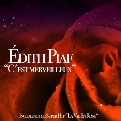 Cest merveilleux (Including the Super Hit "La Vie En Rose") 專輯 Edith Piaf