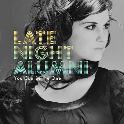 You Can Be The One 專輯 Late Night Alumni