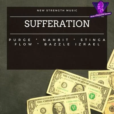 Purge Sufferation (feat. Stinga Flow, Nahbit & Bazzle Izrael)