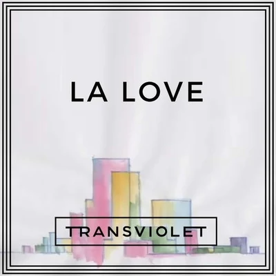 LA Love 專輯 Transviolet