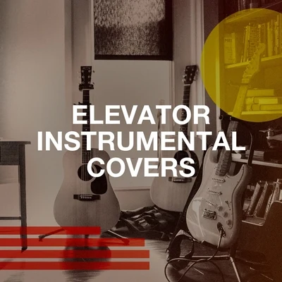 Elevator Instrumental Covers 專輯 Relaxing Instrumental Music