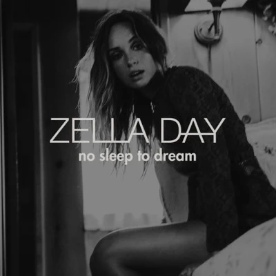 No Sleep to Dream 专辑 Zella Day/Royal Blood/Anna Calvi/Woodkid/HAIM