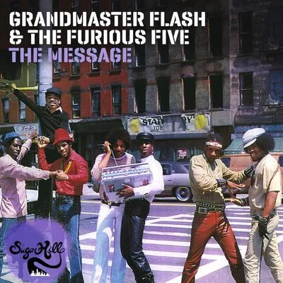 Grandmaster Flash & the Furious Five The Message (Expanded Edition)