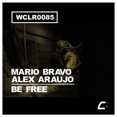 Be Free 专辑 Mario Bravo/Dzasko/Gregory Trejo