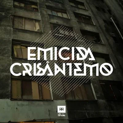 Crisântemo 專輯 Emicida