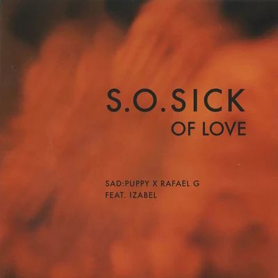 so sick of love (feat. Izabel) 專輯 Sad Puppy