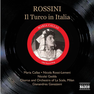 Gianandrea Gavazzeni ROSSINI: Turco in Italia (Il) (Callas, Rossi-Lemeni, Gavazzeni) (1954)