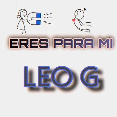 Eres Para MI 专辑 Leo G/Lucas M/Doctor Love