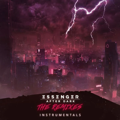 Essenger After Dark (The Remixes) (Instrumentals)