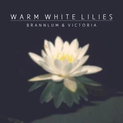 Warm White Lilies 專輯 Victoria