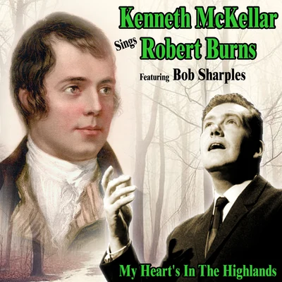 my hearts int和highlands : Kenneth McKellar sings Robert burns 專輯 Kenneth McKellar