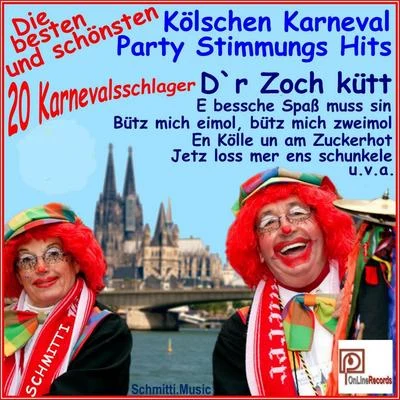 Die besten und schönsten Kölschen Karneval Party Stimmungs Hits 专辑 Kölsch Löckchen/KTK/Kölsche Stääne/Schmitti/De Fleech