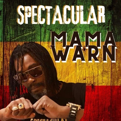 Mama Warn 专辑 Spectacular