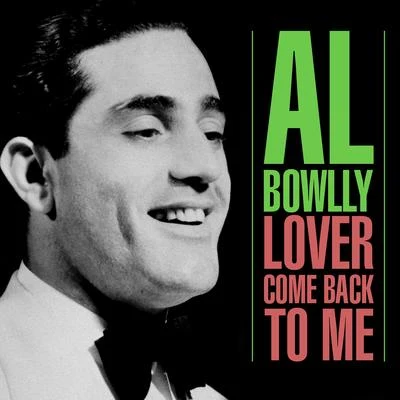 Lover, Come Back To Me 專輯 Al Bowlly