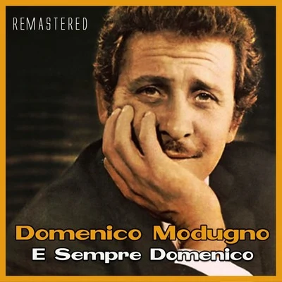 Domenico ModugnoPaolo ConteTony RenisJimmy FontanaBen E. KingCarlo PesAmazing Karaoke E sempre Domenico (Remastered)