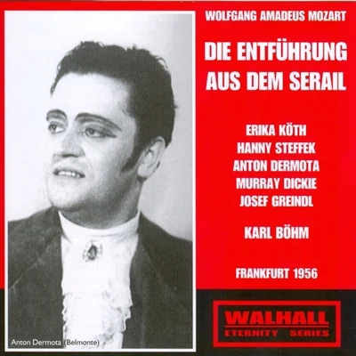 Wolfgang Amadeus Mozart: Die Entführung Aus Dem Serail (Frankfurt 1956) 專輯 Karl Bohm