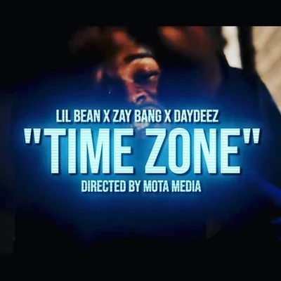 Time Zone (feat. ZayBang & DayDeez) 專輯 Lil Bean/Nef The Pharaoh/Sob/ShooterGang Kony/DaBoii