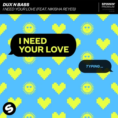 Dux n BassSikdope I Need Your Love (feat. Nikisha Reyes) [Extended Mix]