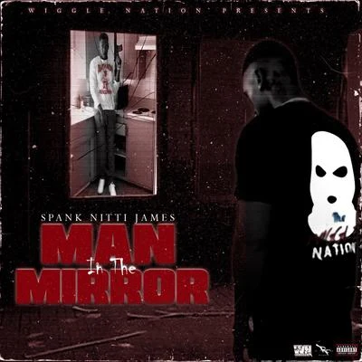 Man in the Mirror 專輯 Spank Nitti James