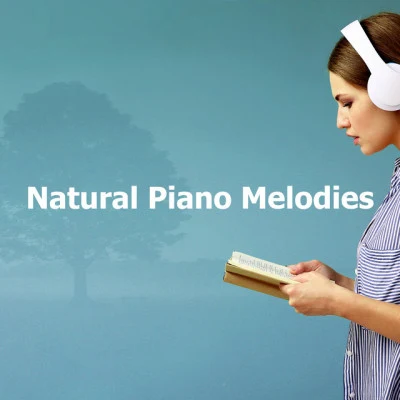 Natural Piano Melodies 專輯 Life Sounds Nature/Exam Study Classical Music/Especialistas de Musica para Dormir