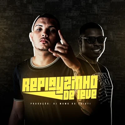 Replayzinho de Leve 專輯 DJ Mumu do Tuiuti/Mc Geh