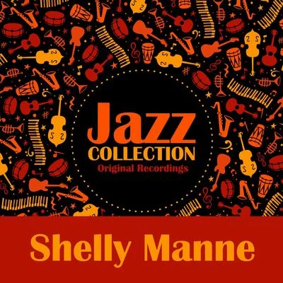 Shelly Manne Jazz Collection (Original Recordings)