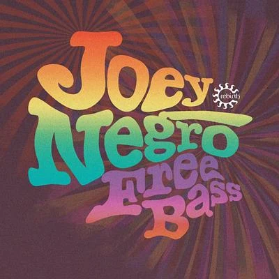 Free Bass 专辑 Joey Negro