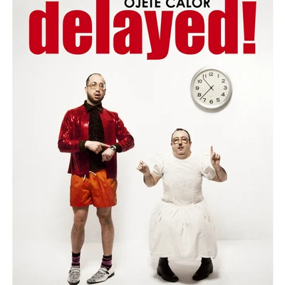 Delayed! 专辑 Ojete Calor/Ana Belén