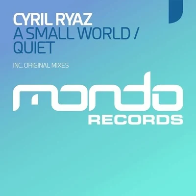 A Small WorldQuiet 專輯 Cyril Ryaz/Arkam/Floe