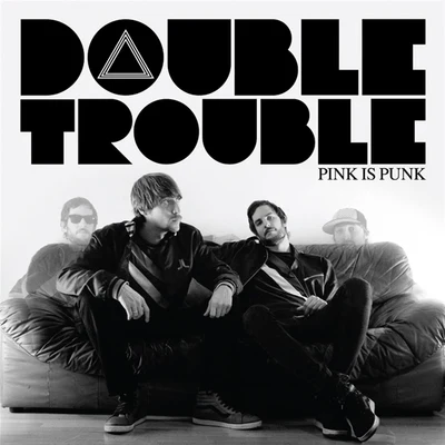 Double Trouble EP 專輯 Pink Is Punk