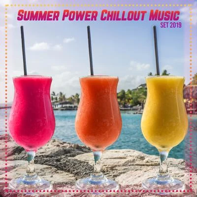 Summer Power Chillout Music Set 2019: Compilation of Best Summer Holidays Music 专辑 Sunny Music Zone/Brazilian Lounge Project