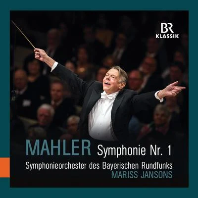 Mahler: Symphony No. 1 in D Major "Titan" (Live) 專輯 Bavarian Radio Symphony Orchestra