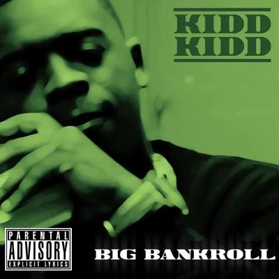 Big Bankroll 专辑 Kidd Kidd