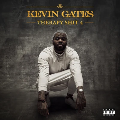 Therapy Shit 4 专辑 Kevin Gates