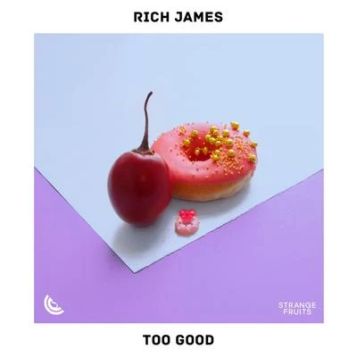 Too Good 专辑 Rich James