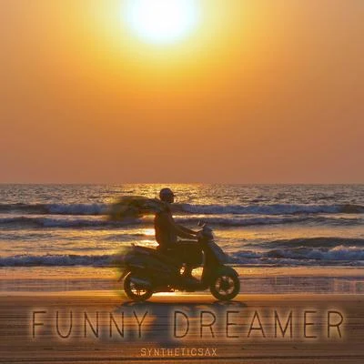 Funny Dreamer 專輯 Deepest Blue/Syntheticsax/Filatov & Karas