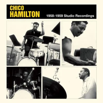 1958-1959 Studio Recordings 专辑 Chico Hamilton