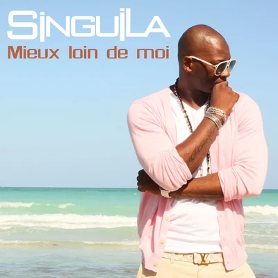 Mieux loin de moi 專輯 Singuila