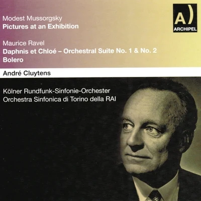 Modest Mussorgsky : Pictures At an Exhibition - Maurice Ravel : Daphnis & Chloé, Orchestral Suite No. 1 No. 2, Bolero 專輯 Orchestra RTSI/Andre Cluytens/Friedrich Gulda