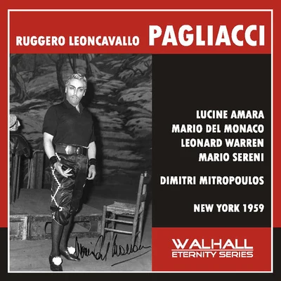 LEONCAVALLO, R.: Pagliacci [Opera] (Del Monaco, Amara, Warren, Metropolitan Opera Chorus and Orchestra, Mitropoulos) (1959) 专辑 Risë Stevens/Orchestra of the New York Metropolitan Theatre/Choir of the New York Metropolitan Theatre/Dimitri Mitropoulos/Frank Guarrera