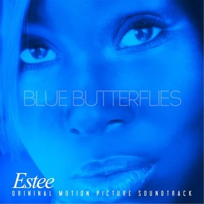 Blue Butterflies (Original Motion Picture Soundtrack) 專輯 Estee/Ben Bizzy/ICESPAZZ/Fluxfizzy