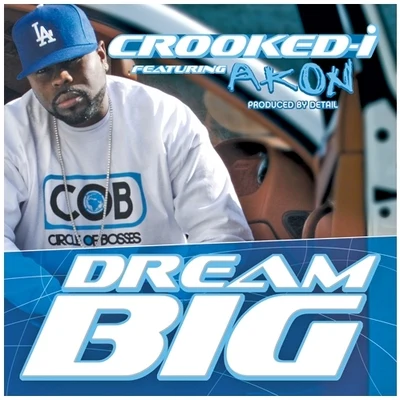 Dream Big 专辑 Crooked I/Treach/Dave East/Fred The Godson/Trick Trick