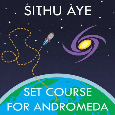 Set Course for Andromeda 專輯 Sithu Aye