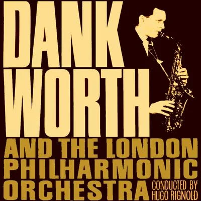 Johnny Dankworth and The London Philharmonic Orchestra (feat. Hugo Rignold) 專輯 Johnny Dankworth